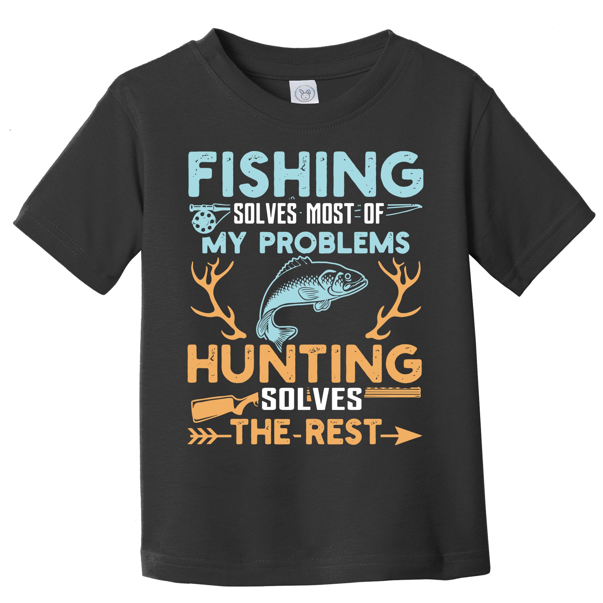 Fishing Solves Most Of My Problems Hunting Solves The Rest Pullo Toddler T-Shirt