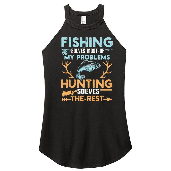 Fishing Solves Most Of My Problems Hunting Solves The Rest Pullo Women's Perfect Tri Rocker Tank