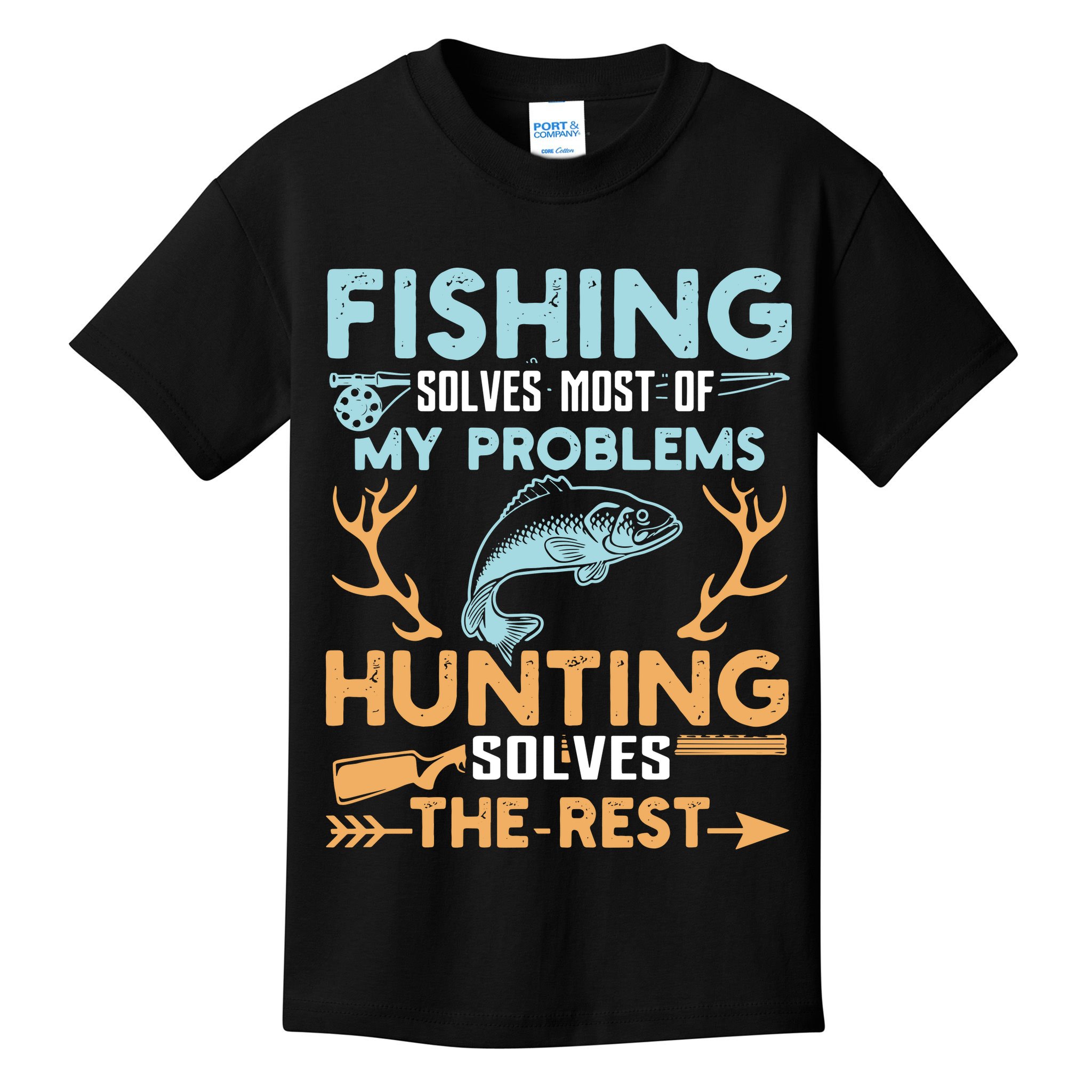 Fishing Solves Most Of My Problems Hunting Solves The Rest Pullo Kids T-Shirt