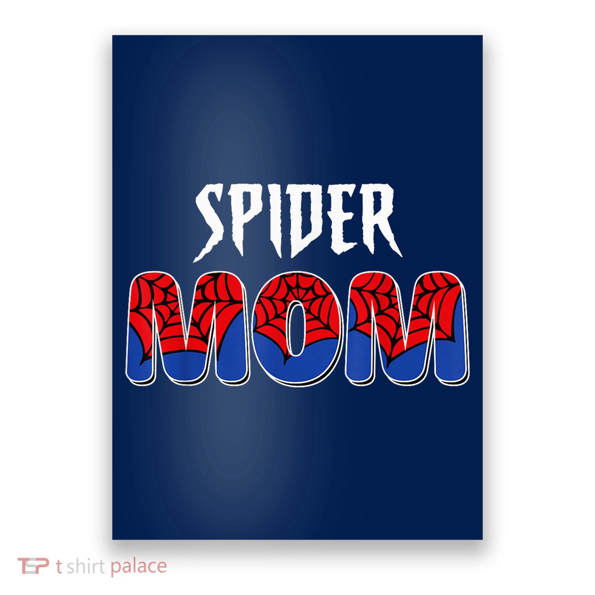 Funny Spider Mom For W.O.M.E.N. .G.I.R.L.S Love Funny Spider Mom Poster