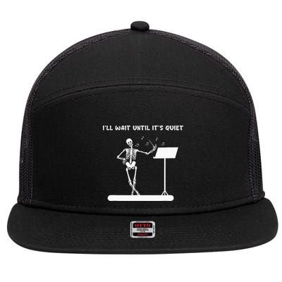 Funny Skeleton Music Teacher ILl Wait Until ItS Quiet 7 Panel Mesh Trucker Snapback Hat