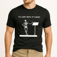Funny Skeleton Music Teacher ILl Wait Until ItS Quiet Performance Shirt