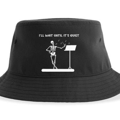Funny Skeleton Music Teacher ILl Wait Until ItS Quiet Sustainable Bucket Hat