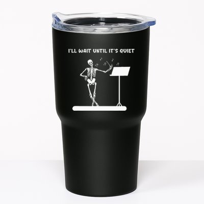 Funny Skeleton Music Teacher ILl Wait Until ItS Quiet Tumbler