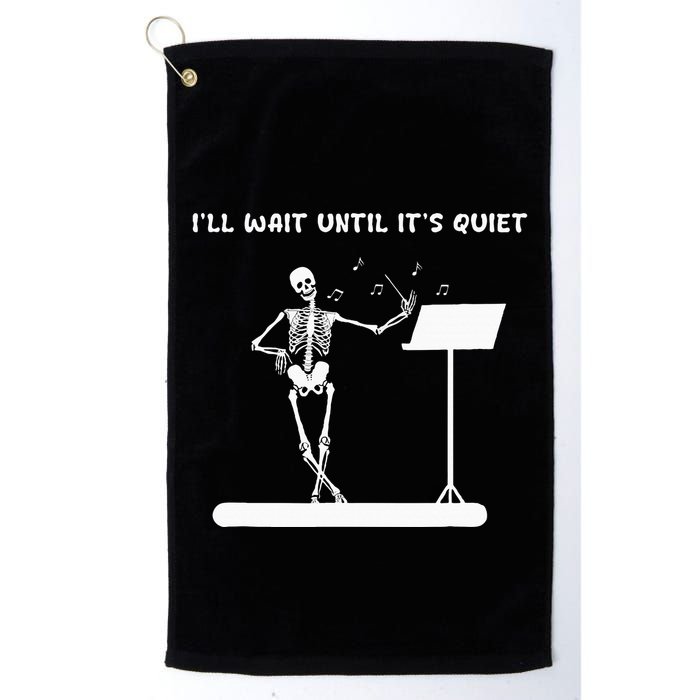 Funny Skeleton Music Teacher ILl Wait Until ItS Quiet Golf Towel