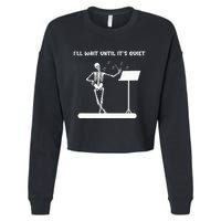 Funny Skeleton Music Teacher ILl Wait Until ItS Quiet Cropped Pullover Crew