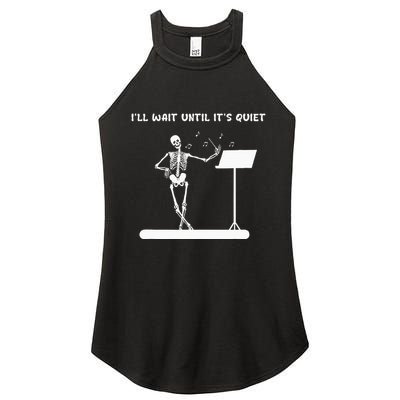 Funny Skeleton Music Teacher ILl Wait Until ItS Quiet Women's Perfect Tri Rocker Tank