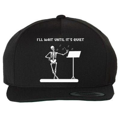 Funny Skeleton Music Teacher ILl Wait Until ItS Quiet Wool Snapback Cap