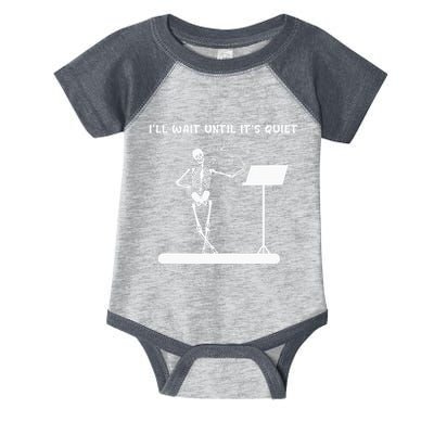 Funny Skeleton Music Teacher ILl Wait Until ItS Quiet Infant Baby Jersey Bodysuit