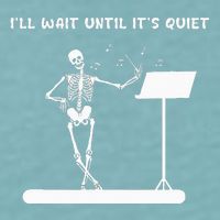 Funny Skeleton Music Teacher ILl Wait Until ItS Quiet Sueded Cloud Jersey T-Shirt