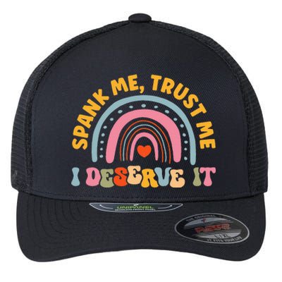 Funny Spank Me Trust Me I Deserve It Flexfit Unipanel Trucker Cap