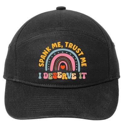 Funny Spank Me Trust Me I Deserve It 7-Panel Snapback Hat