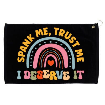 Funny Spank Me Trust Me I Deserve It Grommeted Golf Towel