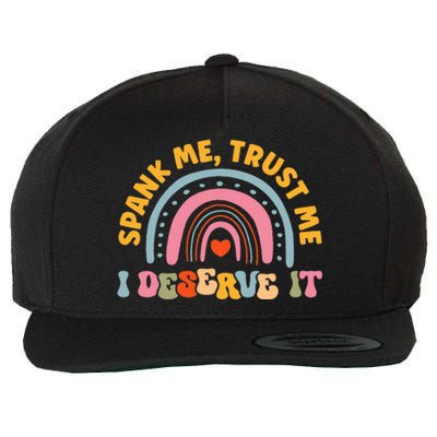 Funny Spank Me Trust Me I Deserve It Wool Snapback Cap