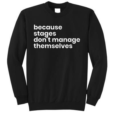 Funny Stage Manager Cool Unique Gift Sweatshirt