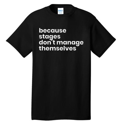 Funny Stage Manager Cool Unique Gift Tall T-Shirt