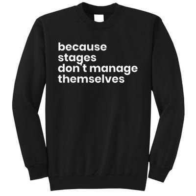 Funny Stage Manager Cool Unique Gift Tall Sweatshirt