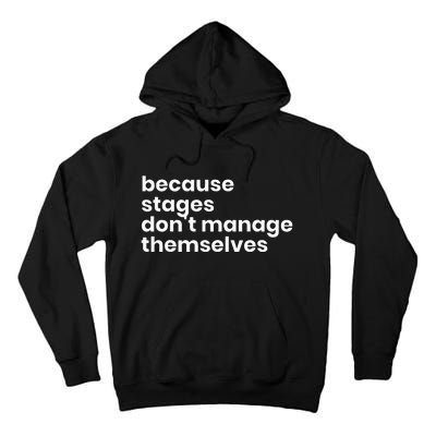 Funny Stage Manager Cool Unique Gift Tall Hoodie