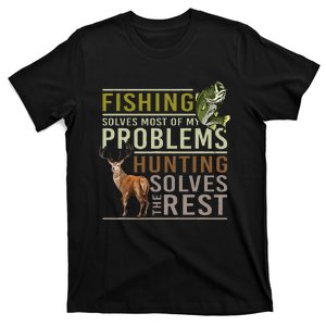 Fishing Solves Most Of My Problems Hunting T-Shirt