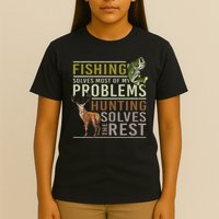 Fishing Solves Most Of My Problems Hunting T-Shirt