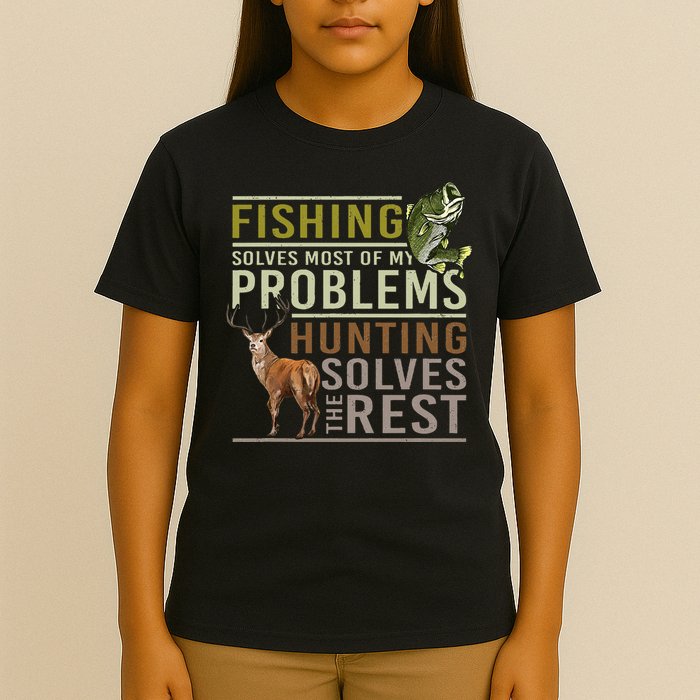 Fishing Solves Most Of My Problems Hunting T-Shirt