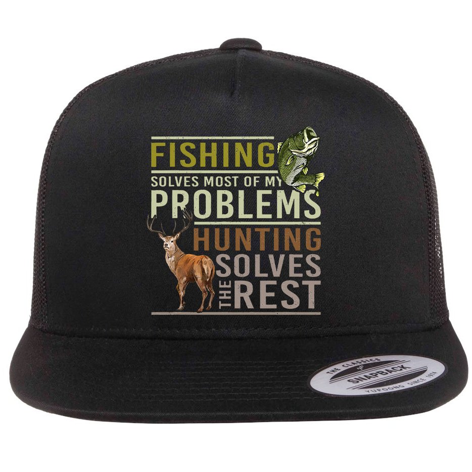 Fishing Solves Most Of My Problems Hunting Flat Bill Trucker Hat