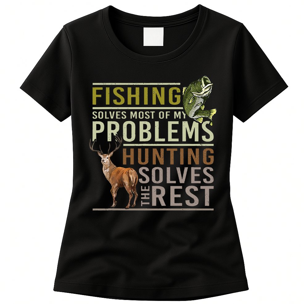 Fishing Solves Most Of My Problems Hunting Womens T-Shirt