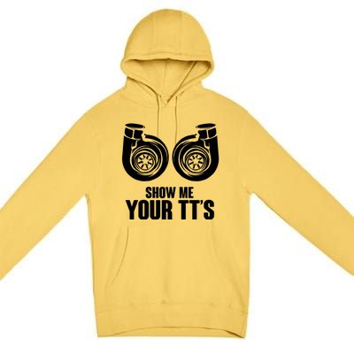 Funny Show Me Your Tt's Twin Turbo Car Racing Great Gift Premium Pullover Hoodie