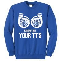 Funny Show Me Your Tt's Twin Turbo Car Racing Great Gift Sweatshirt