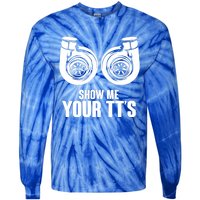 Funny Show Me Your Tt's Twin Turbo Car Racing Great Gift Tie-Dye Long Sleeve Shirt