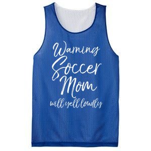 Funny Soccer Mom Gift Warning Soccer Mom Will Yell Loudly Gift Mesh Reversible Basketball Jersey Tank