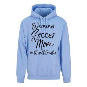 Funny Soccer Mom Gift Warning Soccer Mom Will Yell Loudly Gift Unisex Surf Hoodie