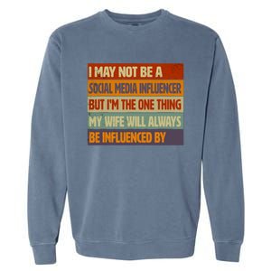 Funny Social Media Influencer Love Husband Internet Garment-Dyed Sweatshirt