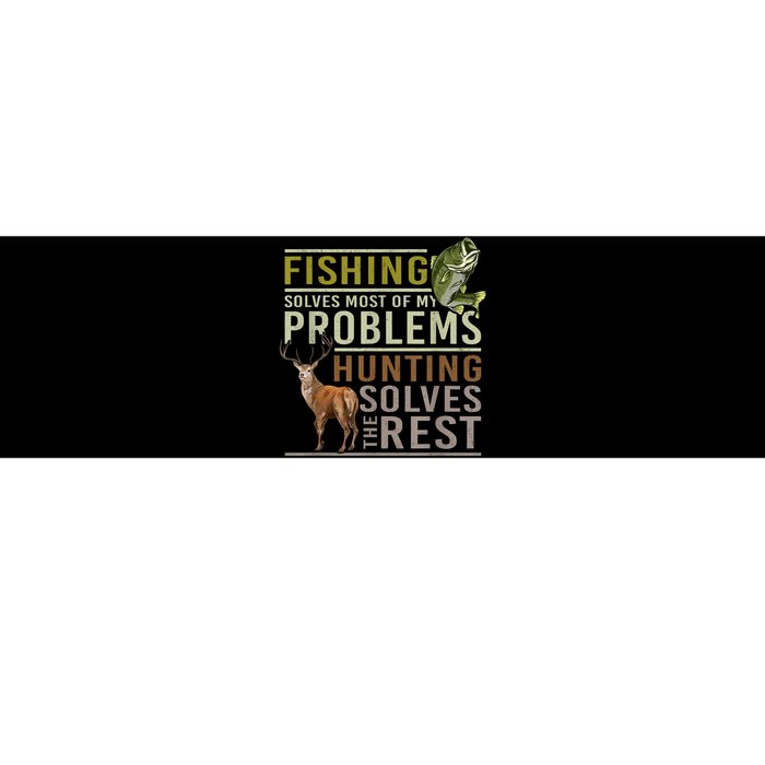 Fishing Solves Most Of My Problems Hunting Bumper Sticker