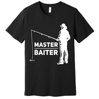 Funny Saying Master Baiter Fishing Fishermen Premium T-Shirt