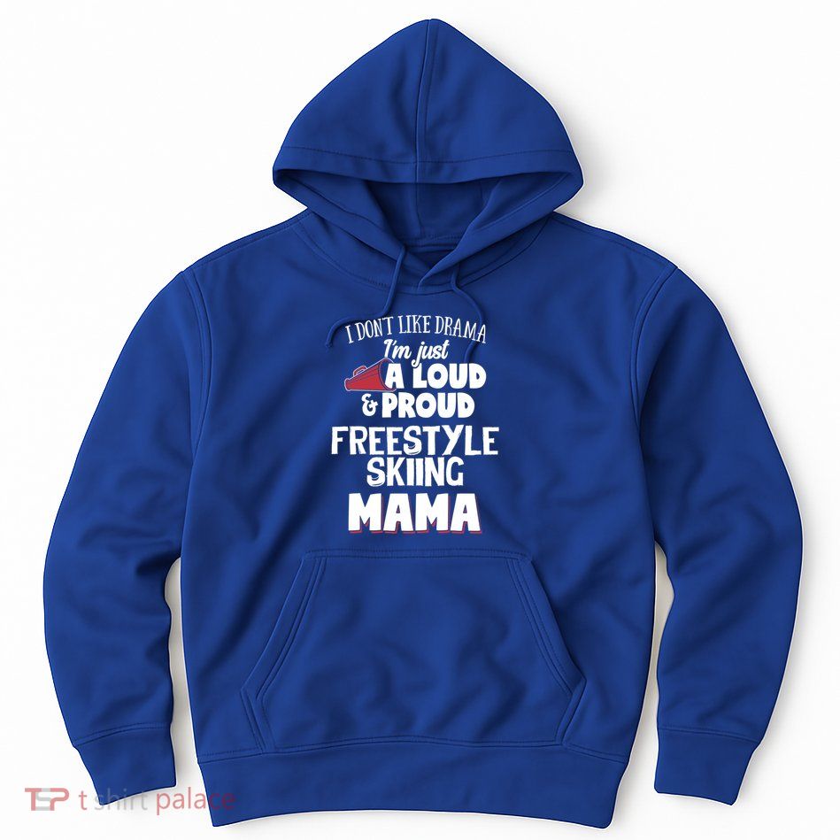 Freestyle Skiing Mom Design Loud And Proud Mama! Gift Hoodie