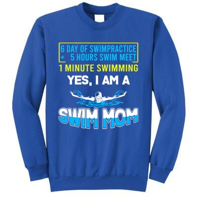 Funny Swim Mom 6 Day Of Swim Practice Yes I'm A Swim Mom Gift Tall Sweatshirt