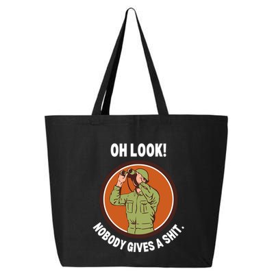 Funny Sarcastic Men Says Oh Look Nobody Gives A Shit Funny Novelty Sayings 25L Jumbo Tote