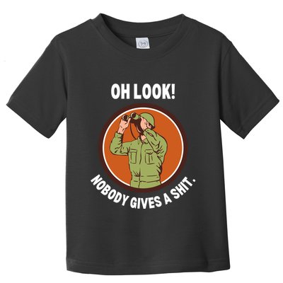 Funny Sarcastic Men Says Oh Look Nobody Gives A Shit Funny Novelty Sayings Toddler T-Shirt