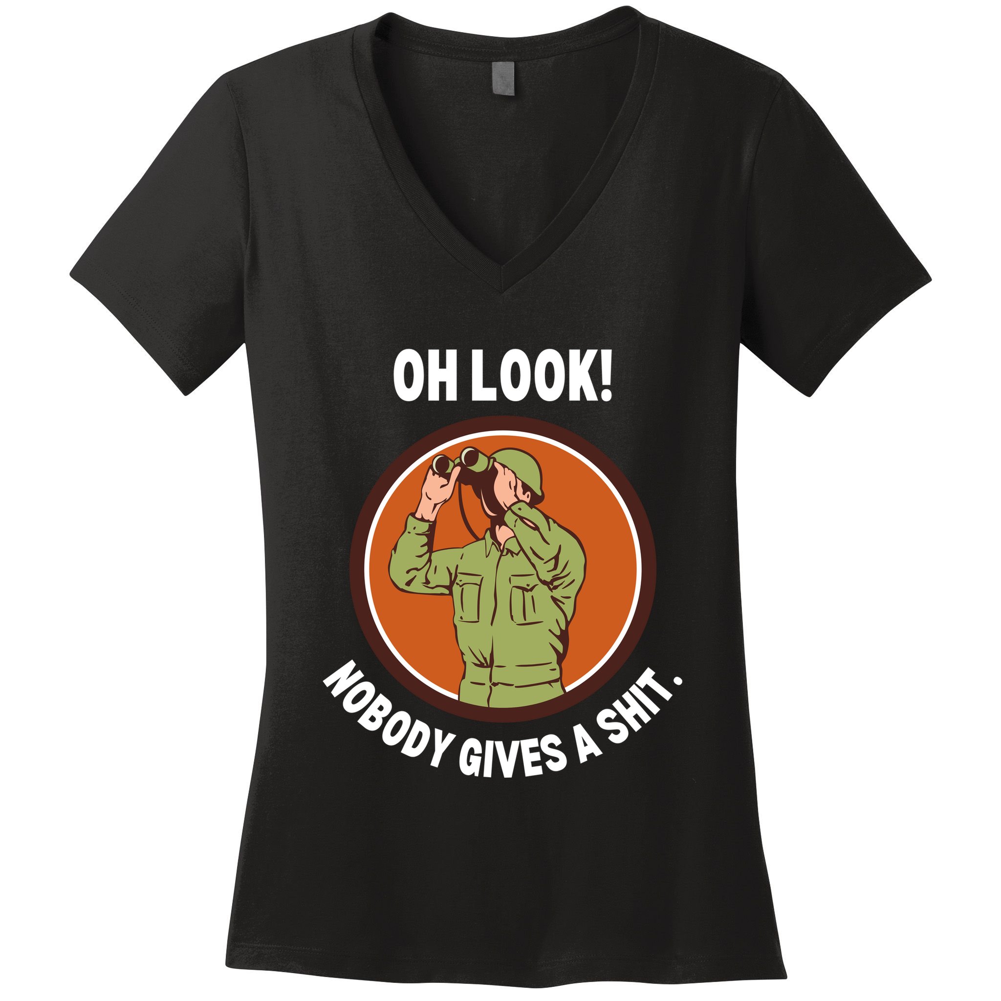 Funny Sarcastic Men Says Oh Look Nobody Gives A Shit Funny Novelty Sayings Women's V-Neck T-Shirt