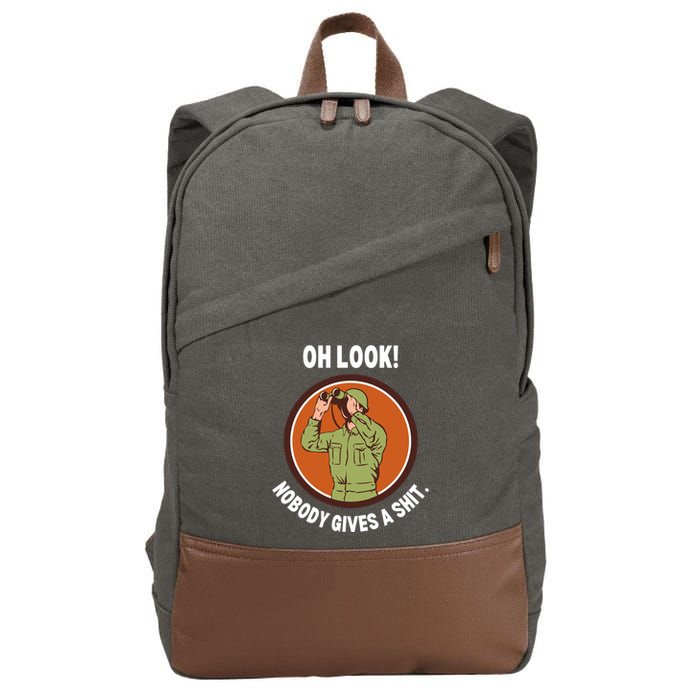 Funny Sarcastic Men Says Oh Look Nobody Gives A Shit Funny Novelty Sayings Cotton Canvas Backpack