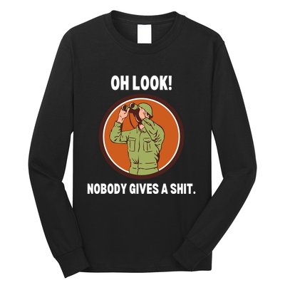 Funny Sarcastic Men Says Oh Look Nobody Gives A Shit Funny Novelty Sayings Long Sleeve Shirt