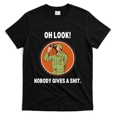 Funny Sarcastic Men Says Oh Look Nobody Gives A Shit Funny Novelty Sayings T-Shirt