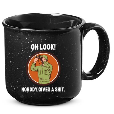 Funny Sarcastic Men Says Oh Look Nobody Gives A Shit Funny Novelty Sayings 15oz Campfire Ceramic Mug