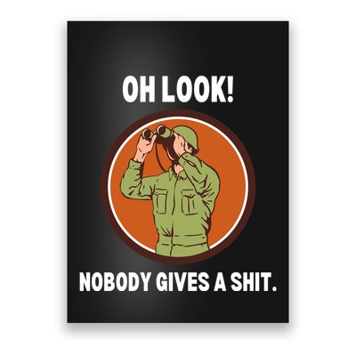 Funny Sarcastic Men Says Oh Look Nobody Gives A Shit Funny Novelty Sayings Poster
