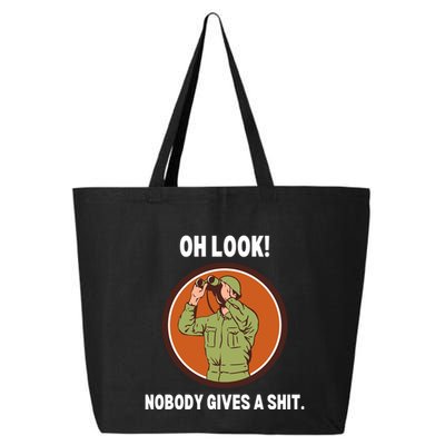 Funny Sarcastic Men Says Oh Look Nobody Gives A Shit Funny Novelty Sayings 25L Jumbo Tote