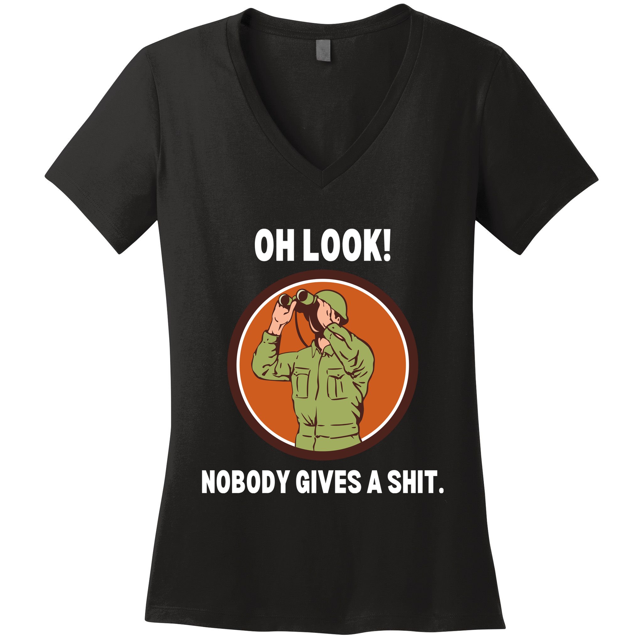Funny Sarcastic Men Says Oh Look Nobody Gives A Shit Funny Novelty Sayings Women's V-Neck T-Shirt