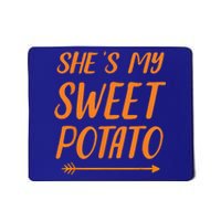 Funny Shes My Sweet Potato For Matching Couple Thanksgiving Mousepad