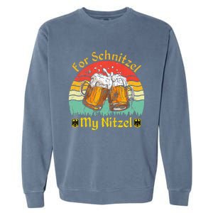 For Schnitzel My Nitzel Funny Oktoberfest Garment-Dyed Sweatshirt