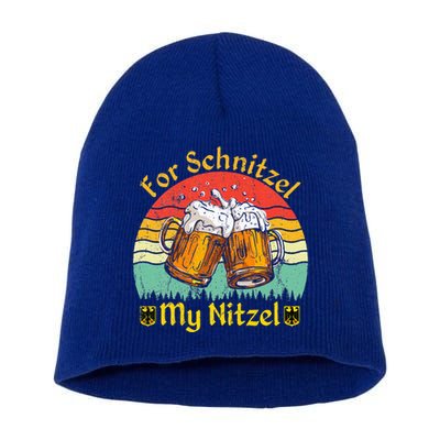 For Schnitzel My Nitzel Funny Oktoberfest Short Acrylic Beanie